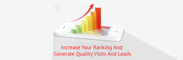 How To Increase Ranking And Generate Quality Visits And Leads