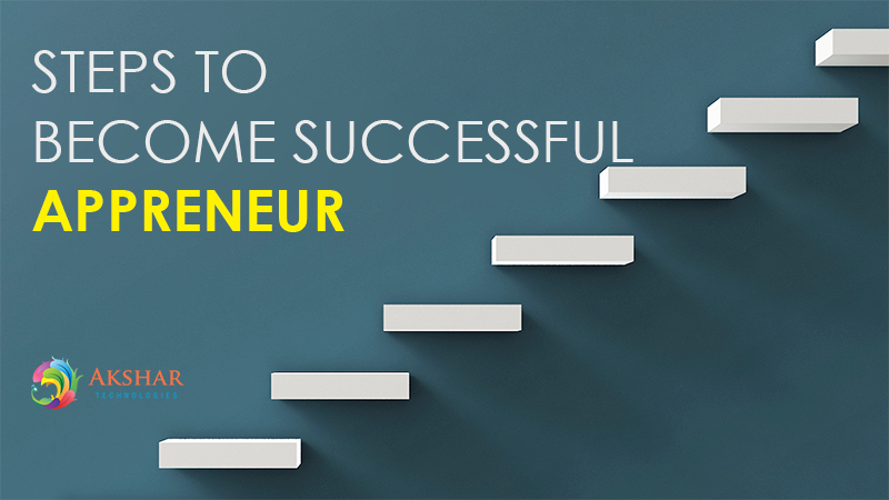 Want To A Become Successful Appreneur? Use These Steps