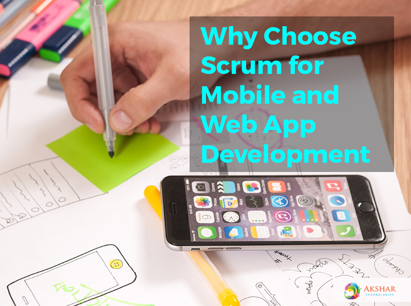 Why Choose Scrum For Mobile And Web App Development