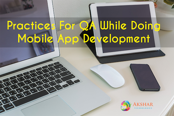 Practices For QA While Doing Mobile App Development