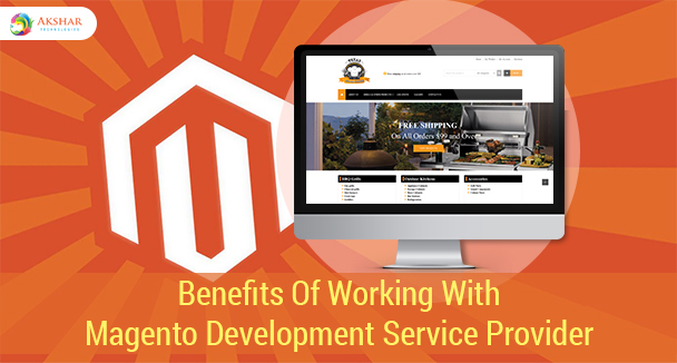 Benefits Of Working With Magento Development Service Provider