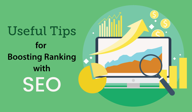 Useful Tips For Boosting Ranking With SEO