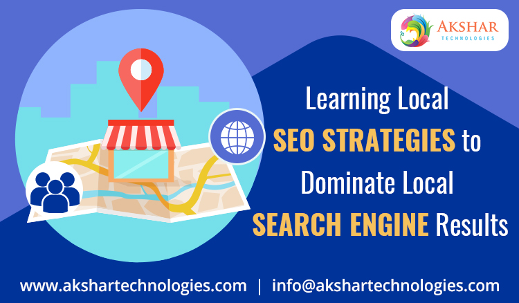 Learning Local SEO Strategies To Dominate Local Search Engine Results