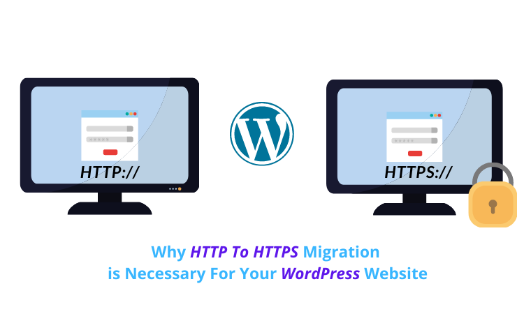 Why Http To HTTPS Migration Is Necessary For Your WordPress Website